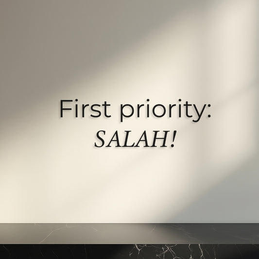 First priority: Salah!